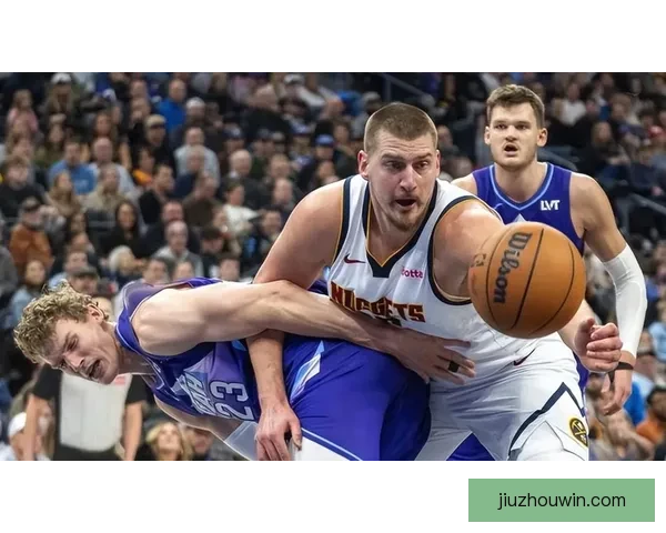 约基奇砍下23分17篮板17助攻三双助队迎三连胜 距超威少仅差17次